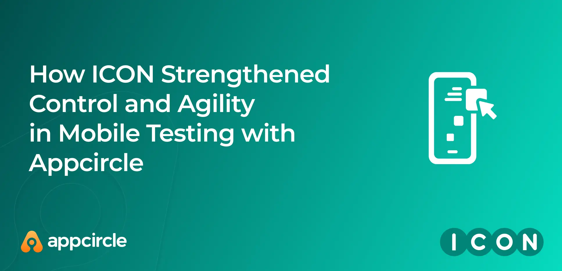 ICON Appcircle Mobile App Testing