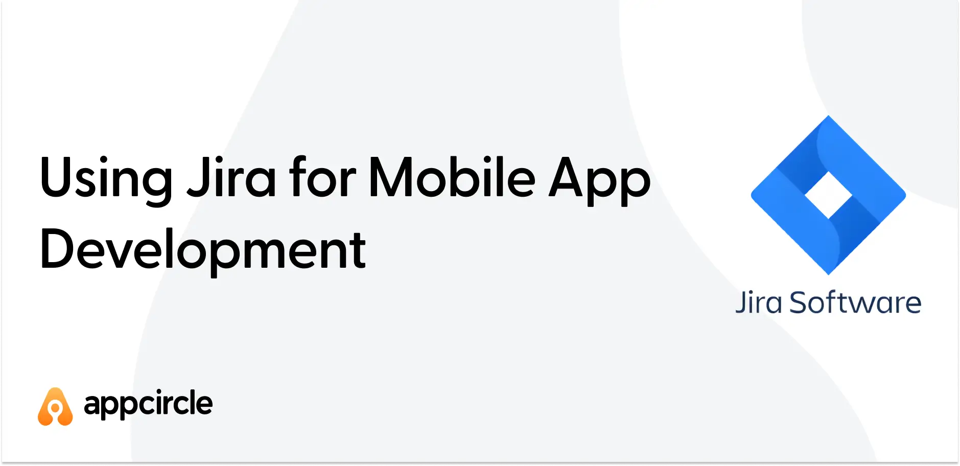 Using Jira for Mobile App Development: Effective Strategies for Issue Tracking and Management