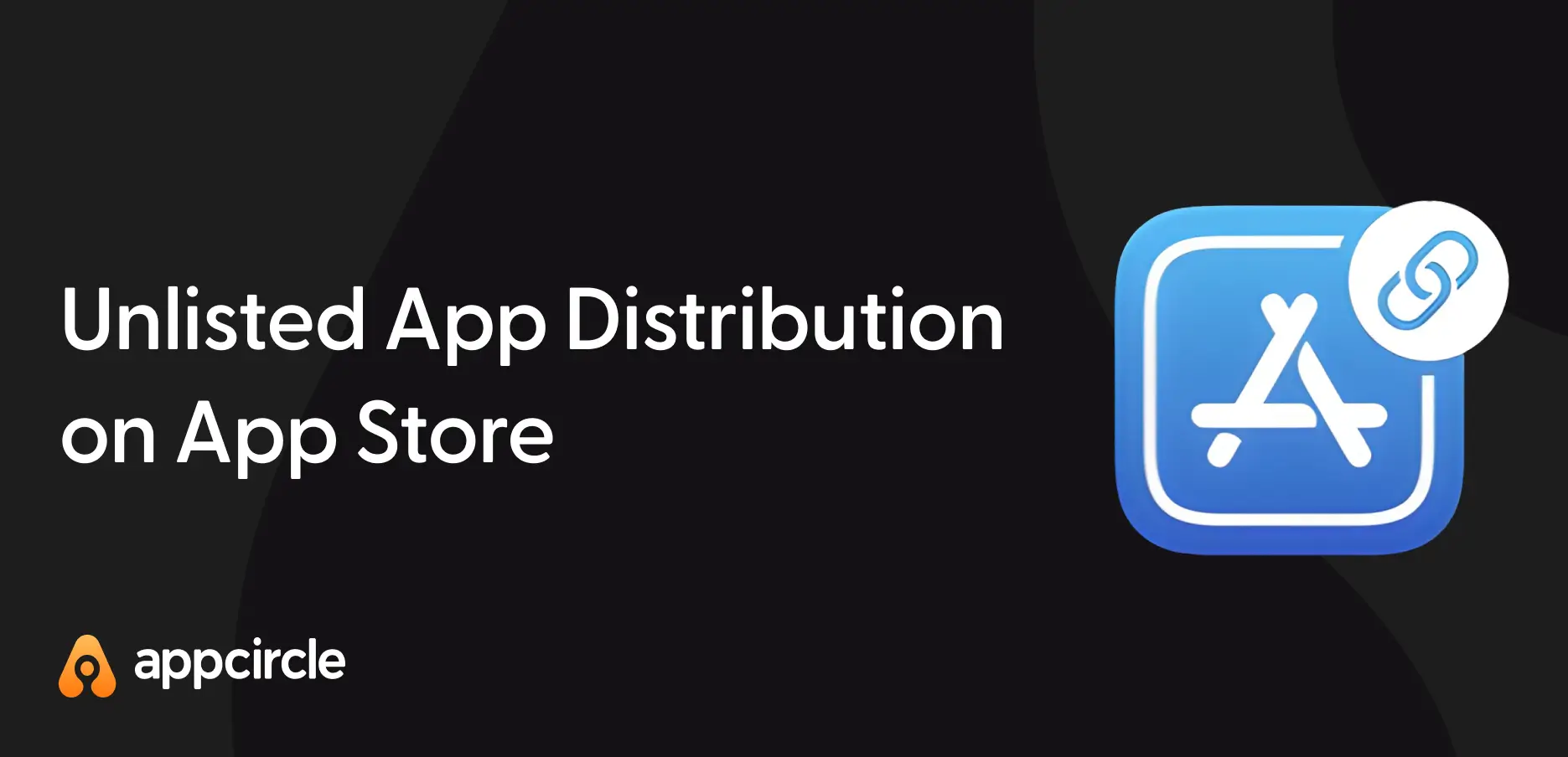 Unlisted App Distribution on the App Store