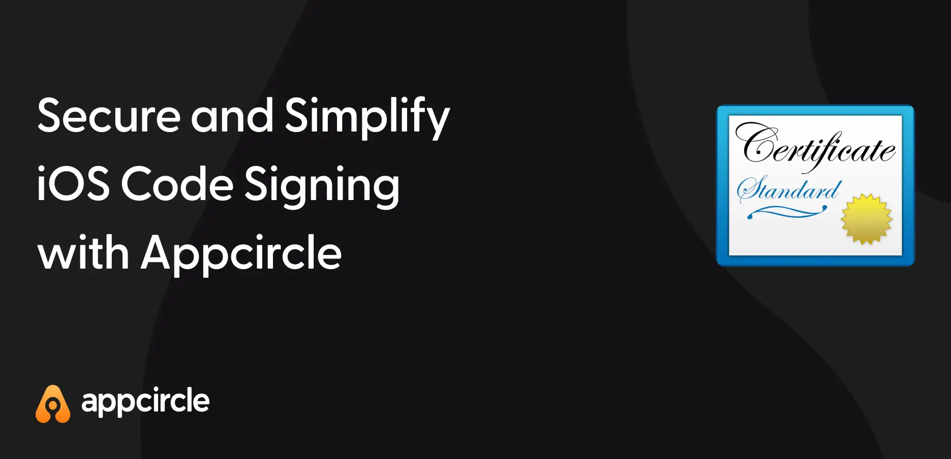 Secure and Simplify iOS Code Signing with Appcircle