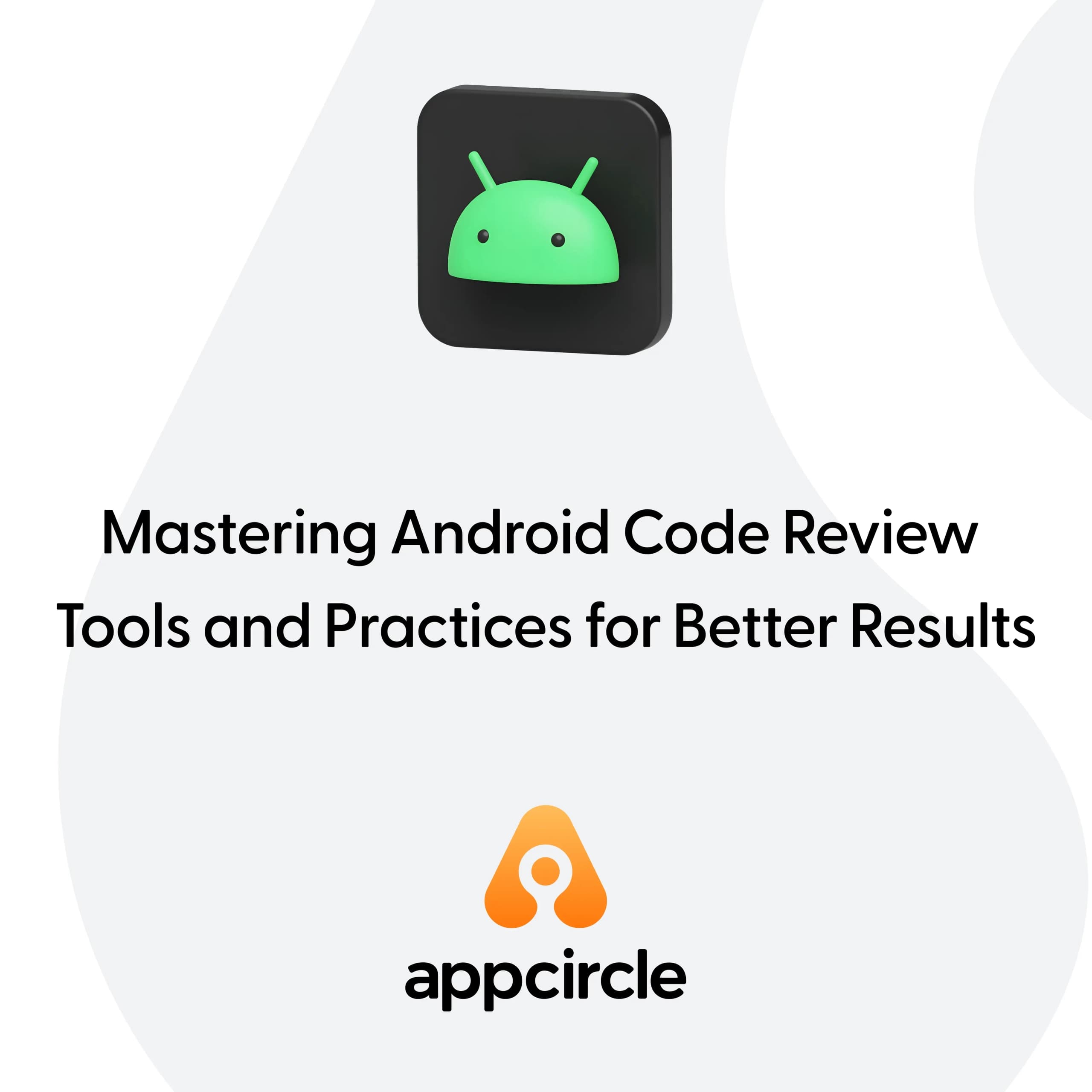 Android Code Review Practices for Efficient Pull Requests