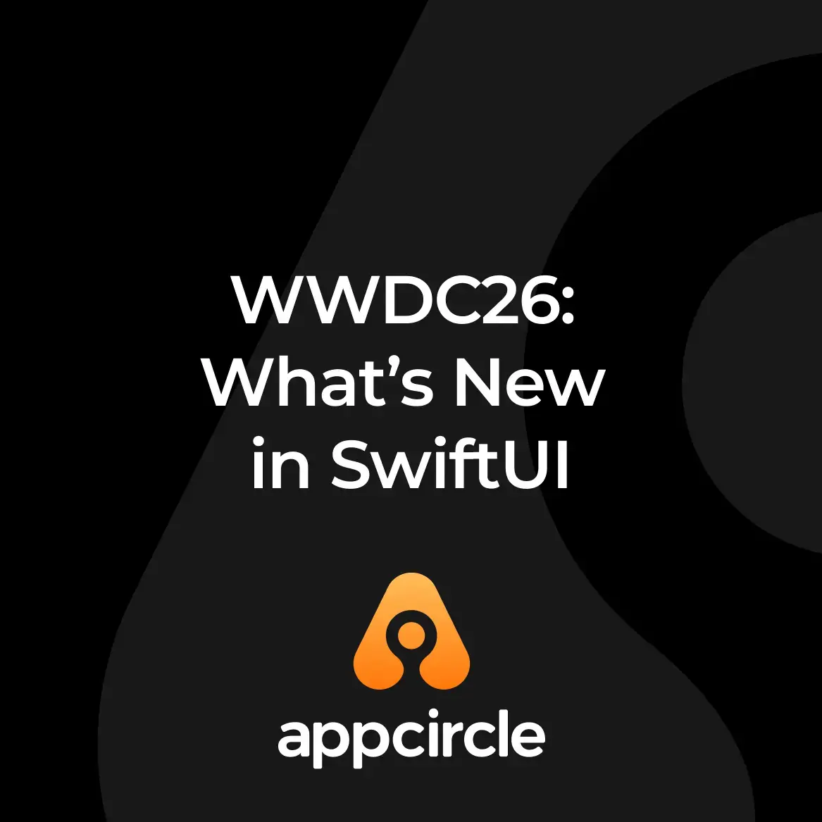 WWDC26: What’s New in SwiftUI