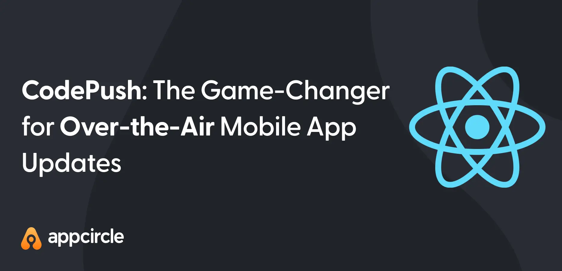 CodePush: The Game-Changer for Over-the-Air Mobile App Updates