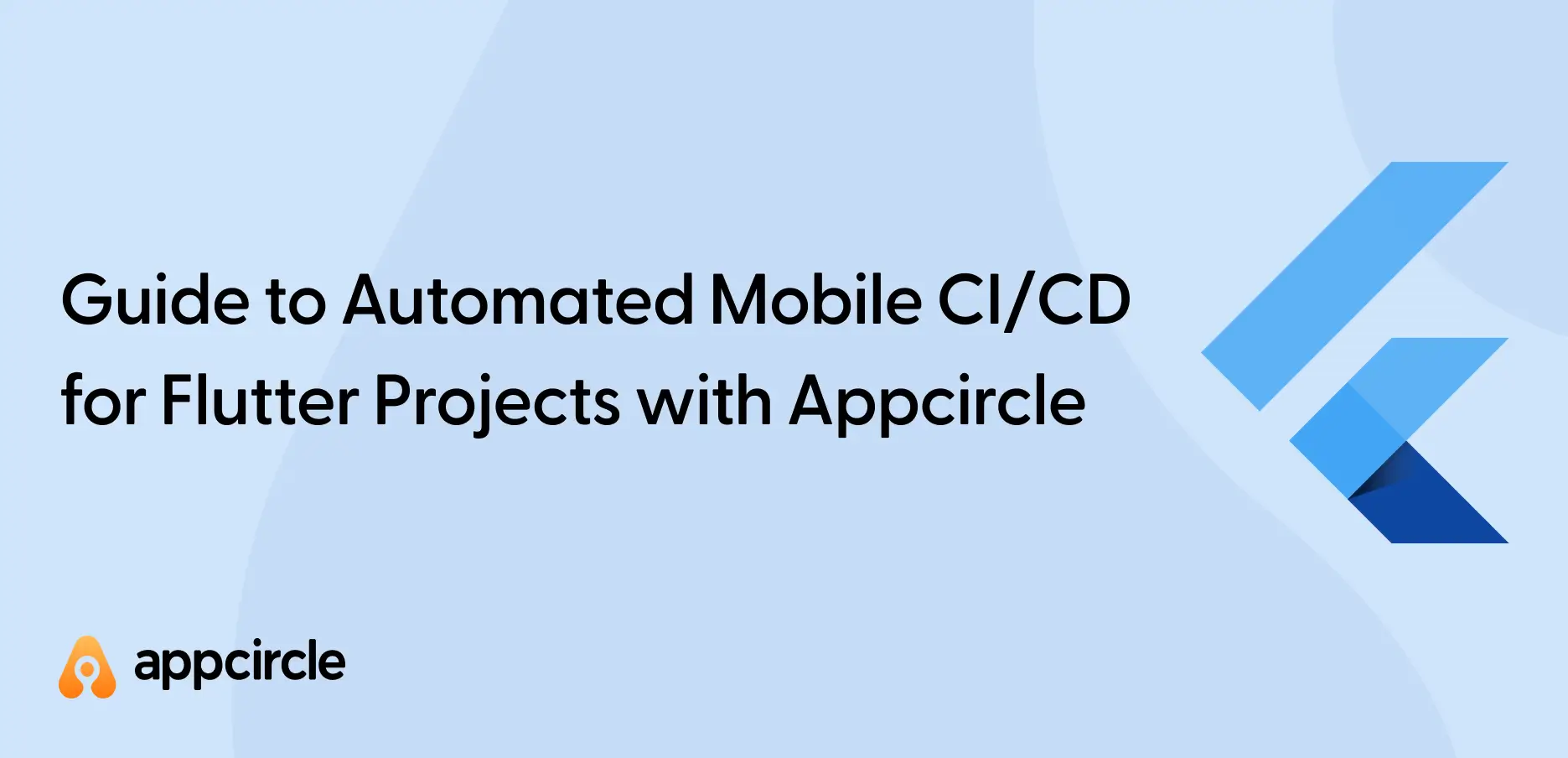 Guide to Automated Mobile CI/CD for Flutter Projects with Appcircle