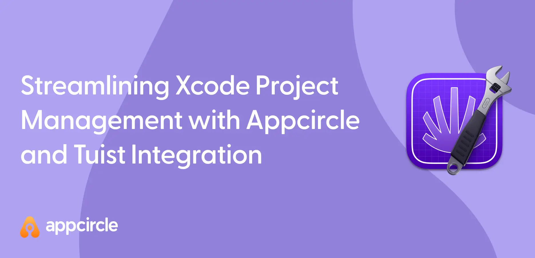 Streamlining Xcode Project Management with Appcircle and Tuist Integration