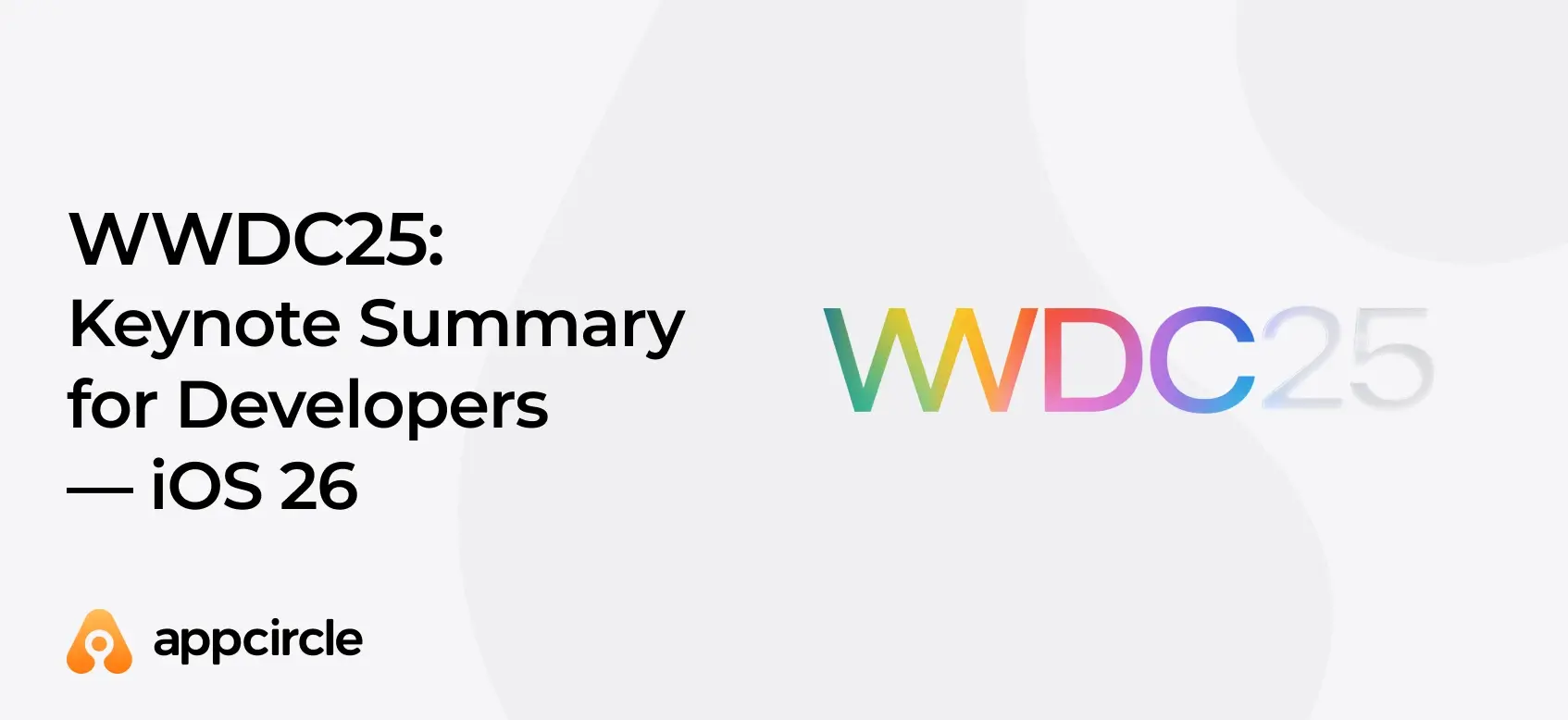 WWDC25-Keynote-Summary-for-Developers-iOS-26